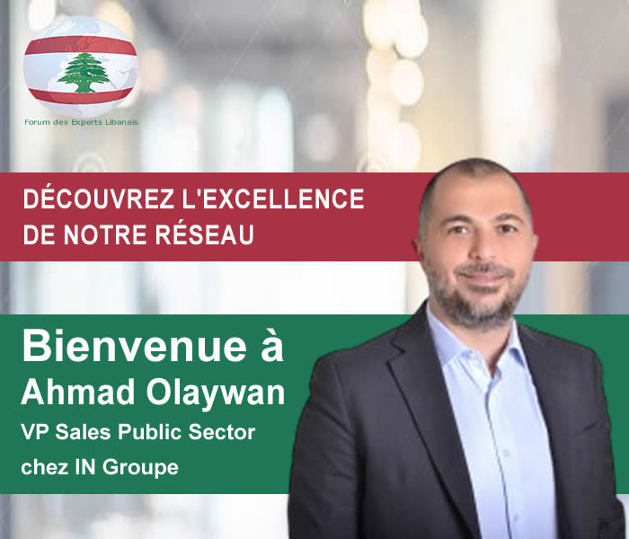 Le Forum des Experts Libanais a le plaisir d’accueillir Ahmad Olaywan parmi ses nouveaux membres Le Forum des Experts Libanais a le plaisir d’accueillir Ahmad Olaywan parmi ses nouveaux membres
